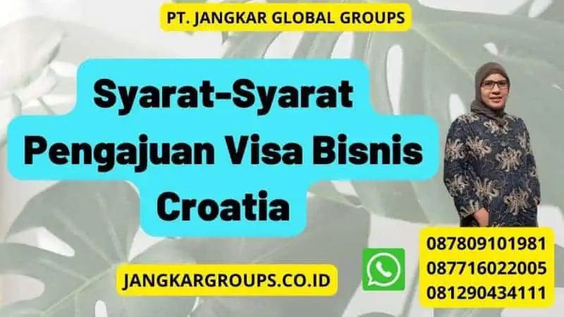 Syarat-Syarat Pengajuan Visa Bisnis Croatia