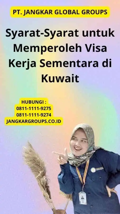 Syarat-Syarat untuk Memperoleh Visa Kerja Sementara di Kuwait