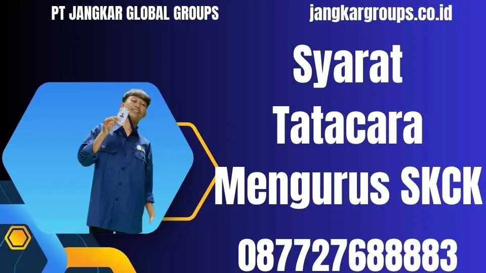 Syarat Tatacara Mengurus SKCK