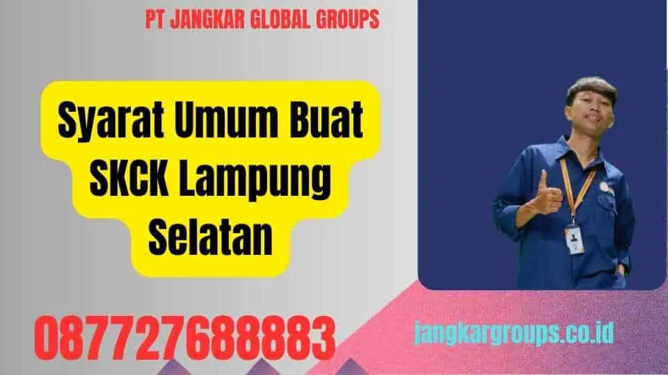 Syarat Umum Buat SKCK Lampung Selatan