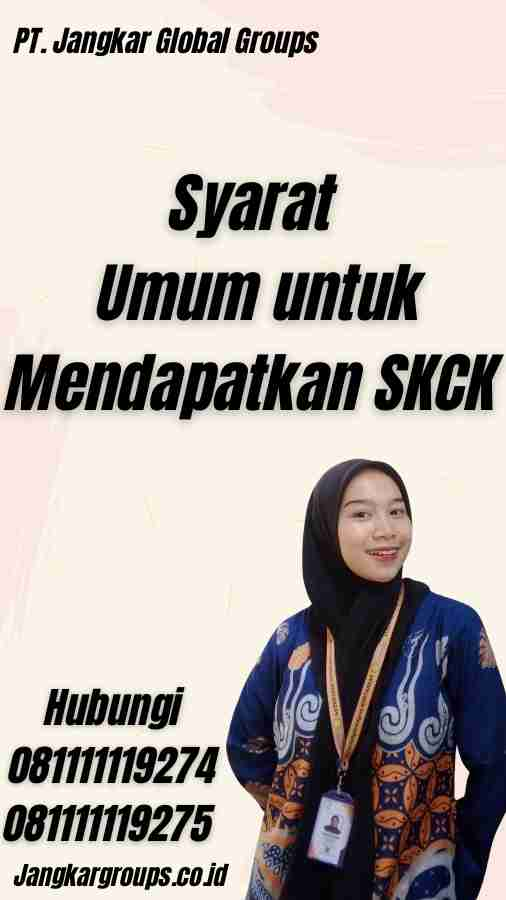 Syarat Umum untuk Mendapatkan SKCK