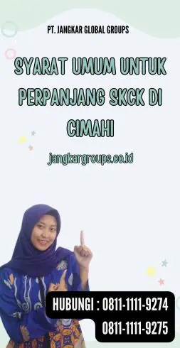 Syarat Umum untuk Perpanjang SKCK di Cimahi