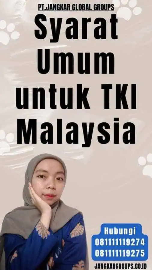 Syarat Umum untuk TKI Malaysia