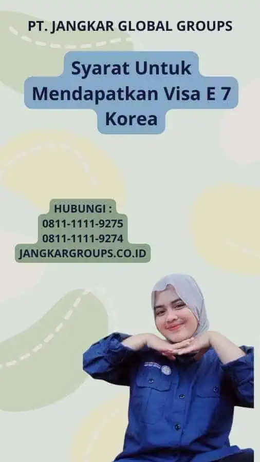 Syarat Untuk Mendapatkan Visa E 7 Korea