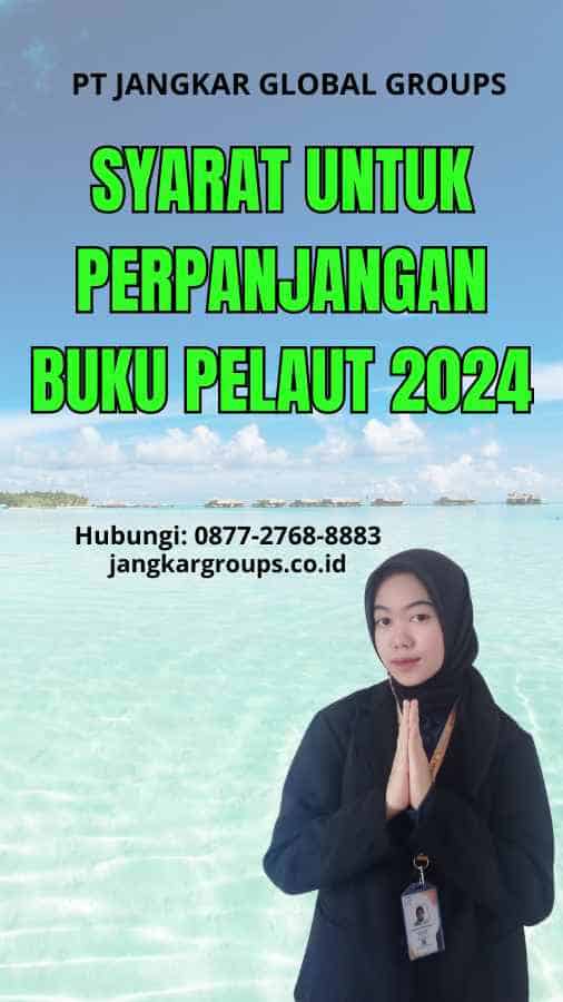 Syarat Untuk Perpanjangan Buku Pelaut 2024