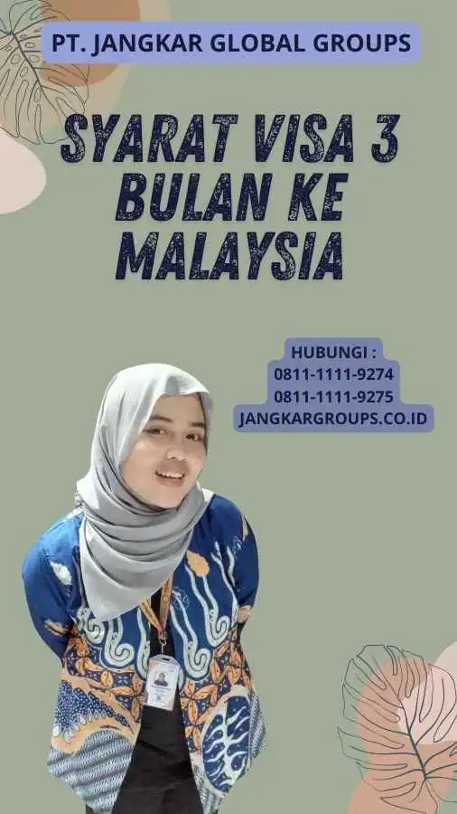 Syarat Visa 3 Bulan Ke Malaysia