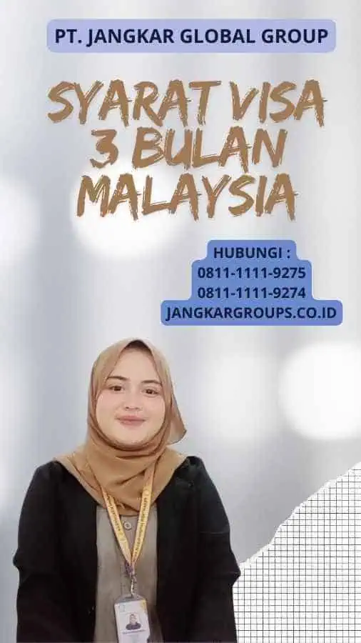 Syarat Visa 3 Bulan Malaysia