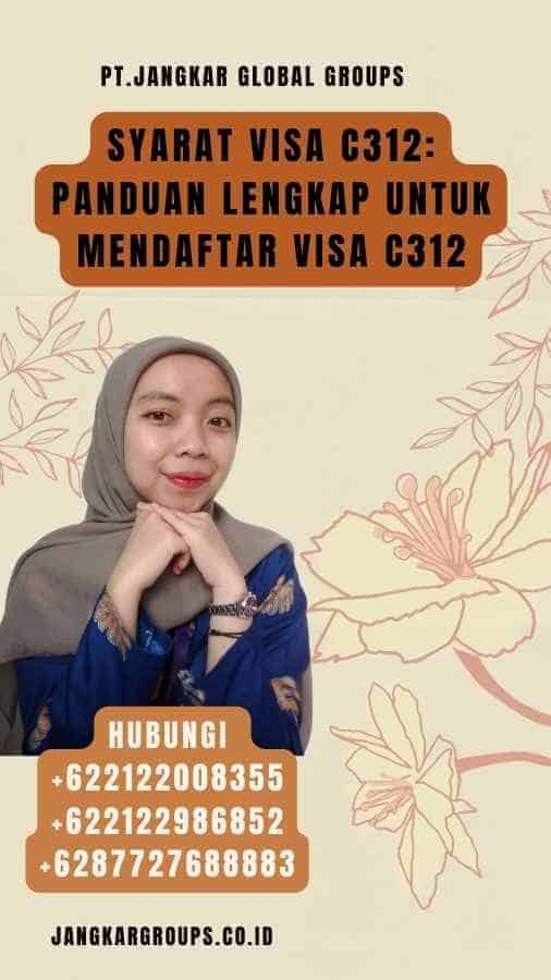 Syarat Visa C312 Panduan Lengkap untuk Mendaftar Visa C312