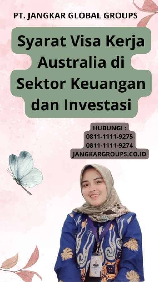 Syarat Visa Kerja Australia di Sektor Keuangan dan Investasi