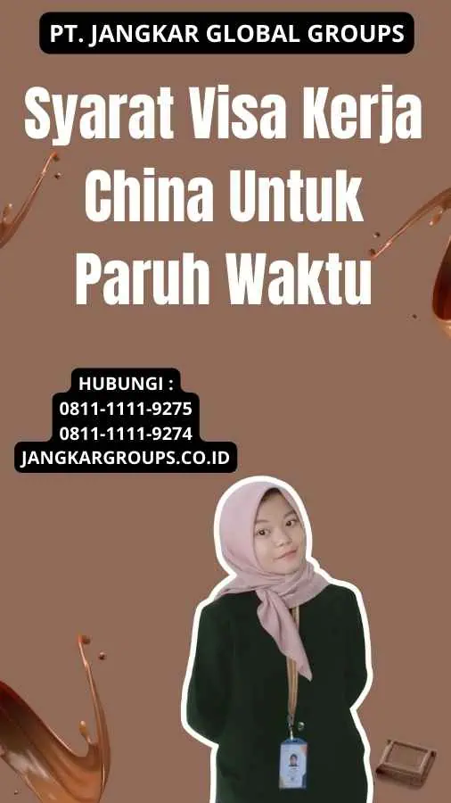 Syarat Visa Kerja China Untuk Paruh Waktu