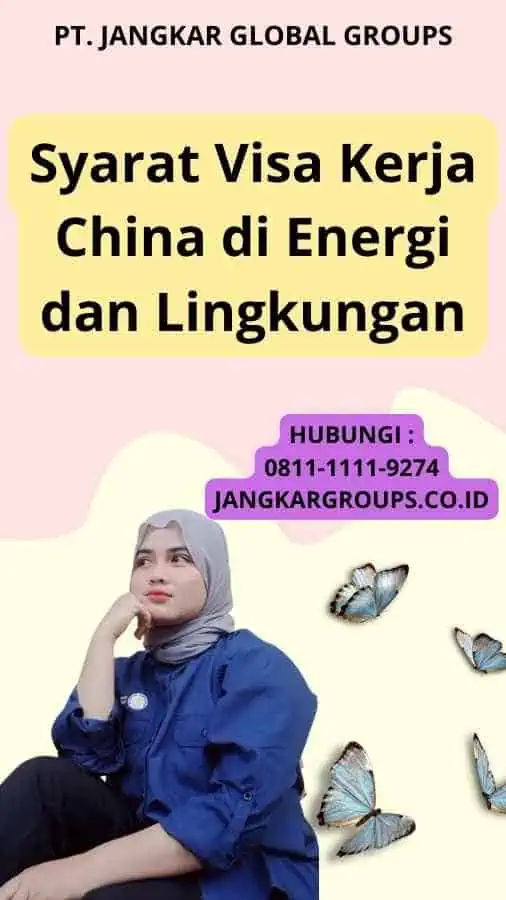 Syarat Visa Kerja China di Energi dan Lingkungan