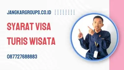 Syarat Visa Turis Wisata