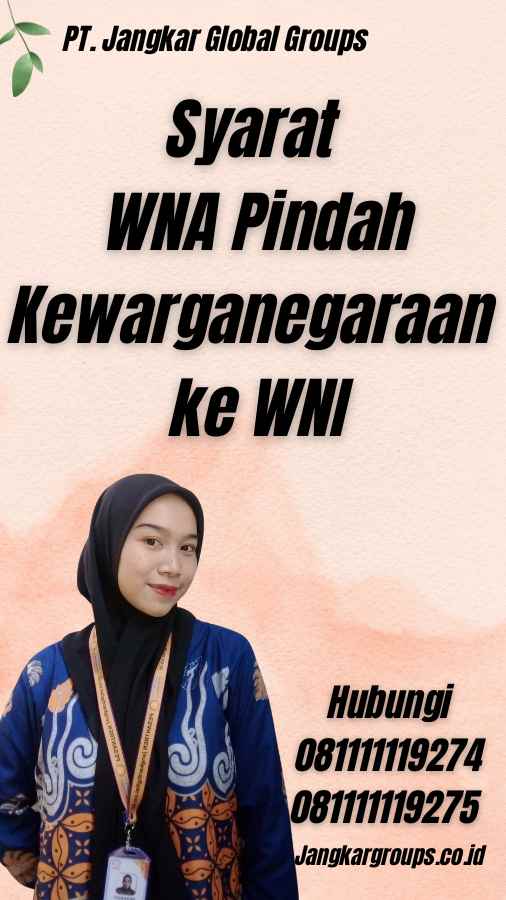 Syarat WNA Pindah Kewarganegaraan ke WNI