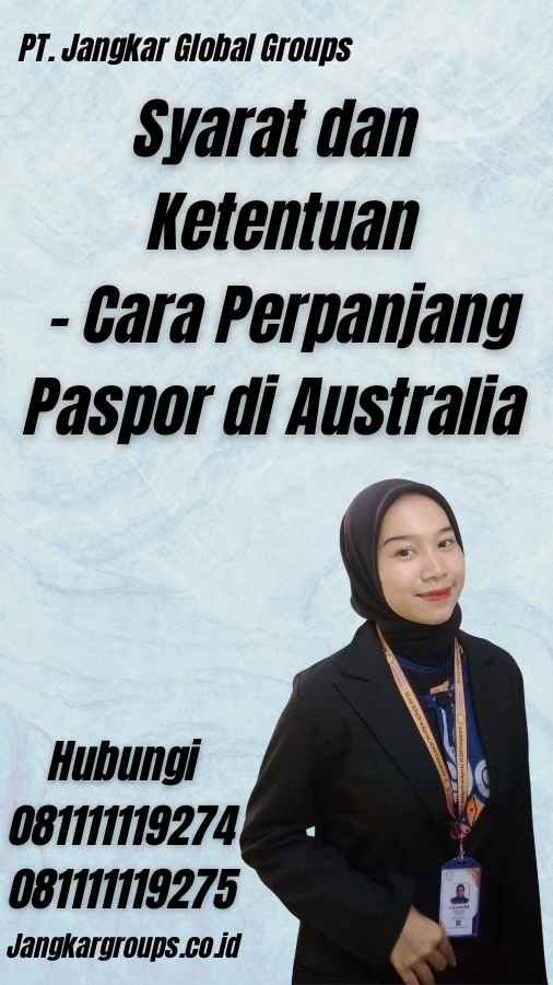 Syarat dan Ketentuan - Cara Perpanjang Paspor di Australia