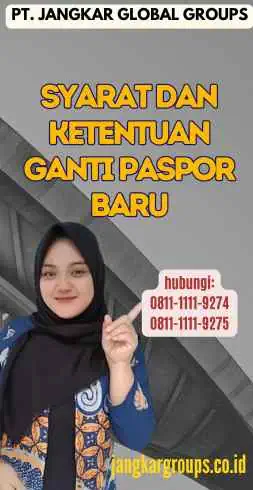 Syarat dan Ketentuan Ganti Paspor Baru