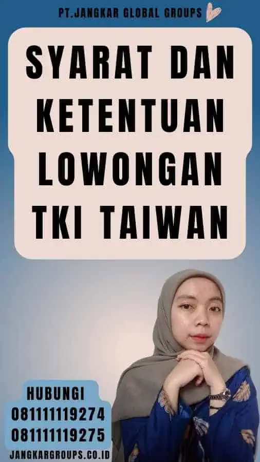 Syarat dan Ketentuan Lowongan TKI Taiwan