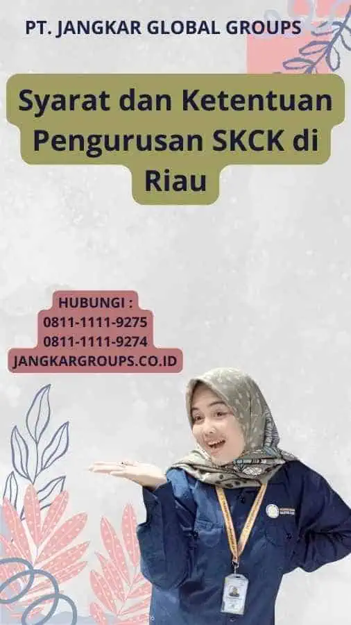 Syarat dan Ketentuan Pengurusan SKCK di Riau