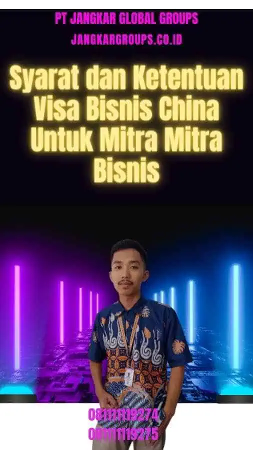 Syarat dan Ketentuan Visa Bisnis China Untuk Mitra Mitra Bisnis