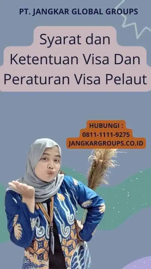 Syarat dan Ketentuan Visa Dan Peraturan Visa Pelaut