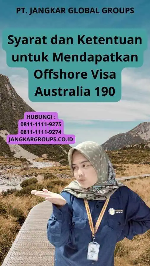 Syarat dan Ketentuan untuk Mendapatkan Offshore Visa Australia 190