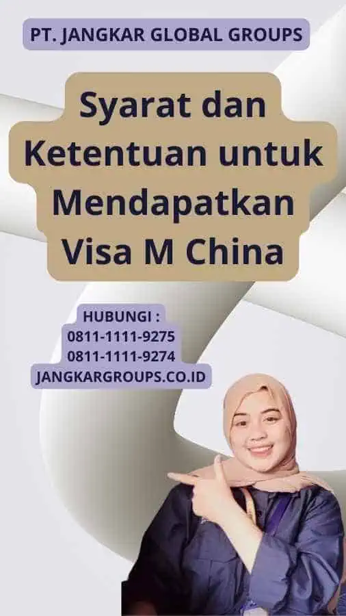 Syarat dan Ketentuan untuk Mendapatkan Visa M China