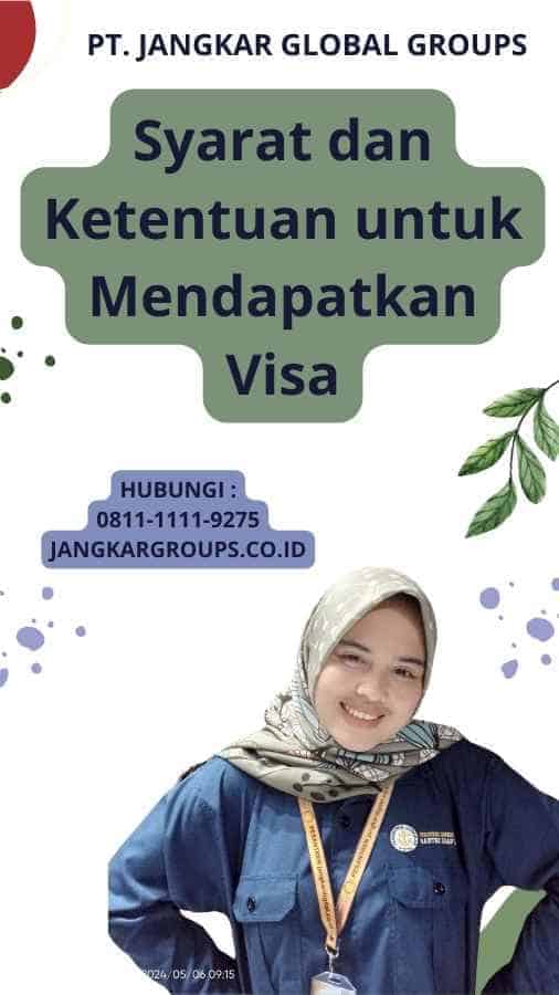 Syarat dan Ketentuan untuk Mendapatkan Visa