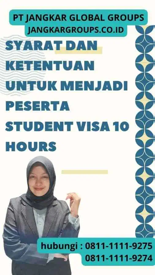 Syarat dan Ketentuan untuk Menjadi Peserta Student Visa 10 Hours