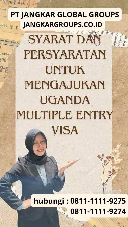 Syarat dan Persyaratan untuk Mengajukan Uganda Multiple Entry Visa