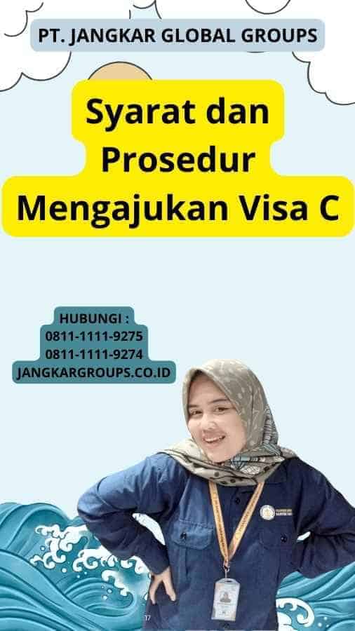 Syarat dan Prosedur Mengajukan Visa C