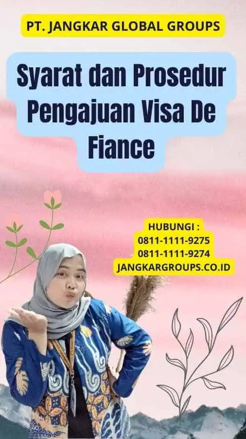 Syarat dan Prosedur Pengajuan Visa De Fiance