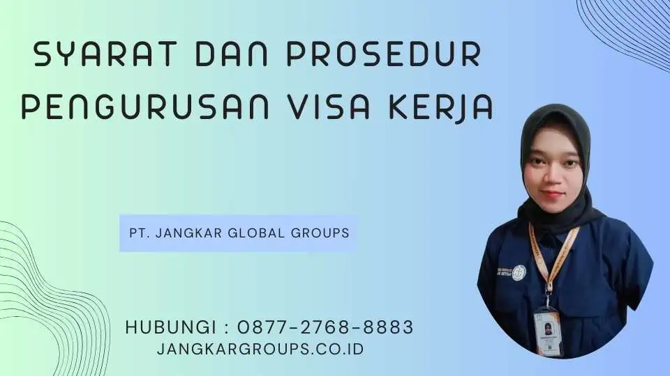 Syarat dan Prosedur Pengurusan Visa Kerja