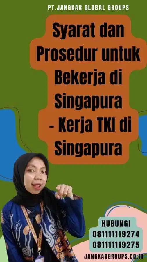 Syarat dan Prosedur untuk Bekerja di Singapura - Kerja TKI di Singapura