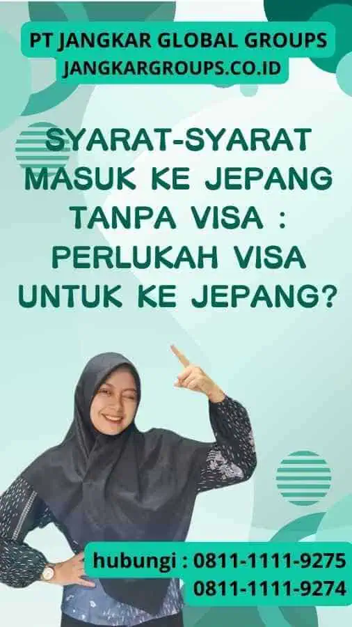 Syarat-syarat Masuk ke Jepang Tanpa Visa Perlukah Visa Untuk Ke Jepang