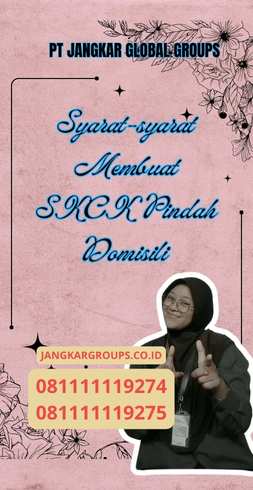 Syarat-syarat Membuat SKCK Pindah Domisili