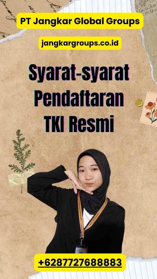 Syarat-syarat Pendaftaran TKI Resmi