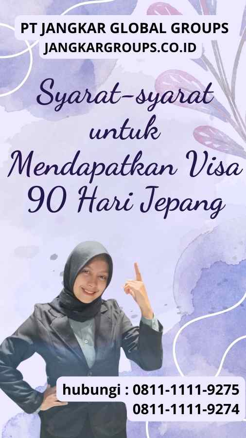 Syarat-syarat untuk Mendapatkan Visa 90 Hari Jepang