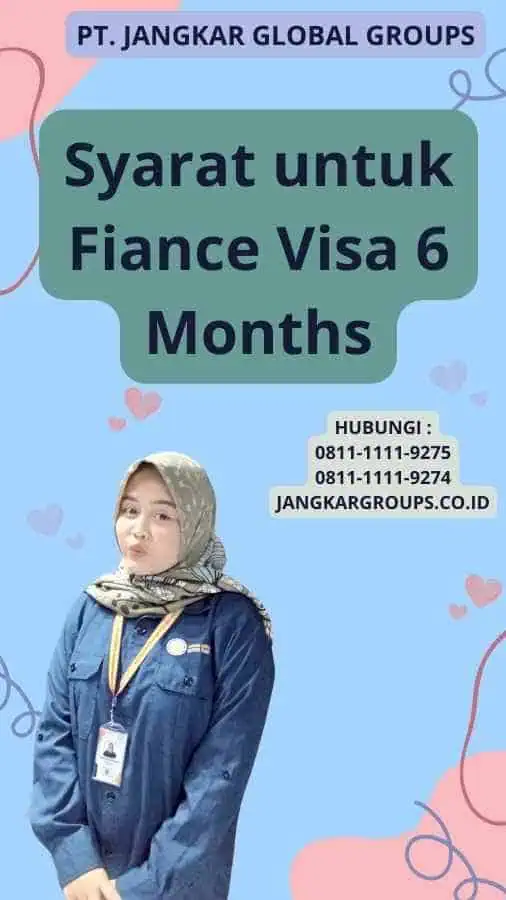 Syarat untuk Fiance Visa 6 Months