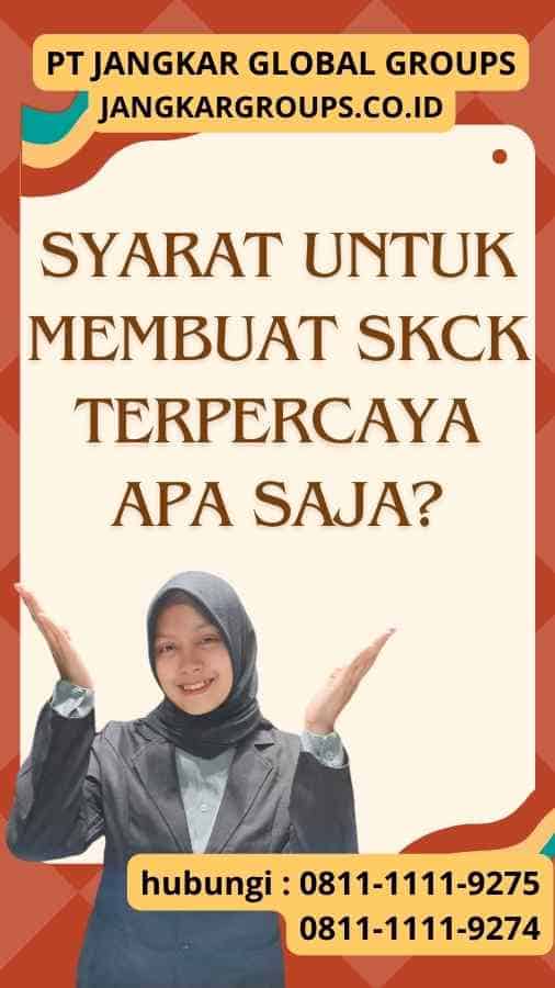 Syarat untuk Membuat SKCK Terpercaya Apa Saja