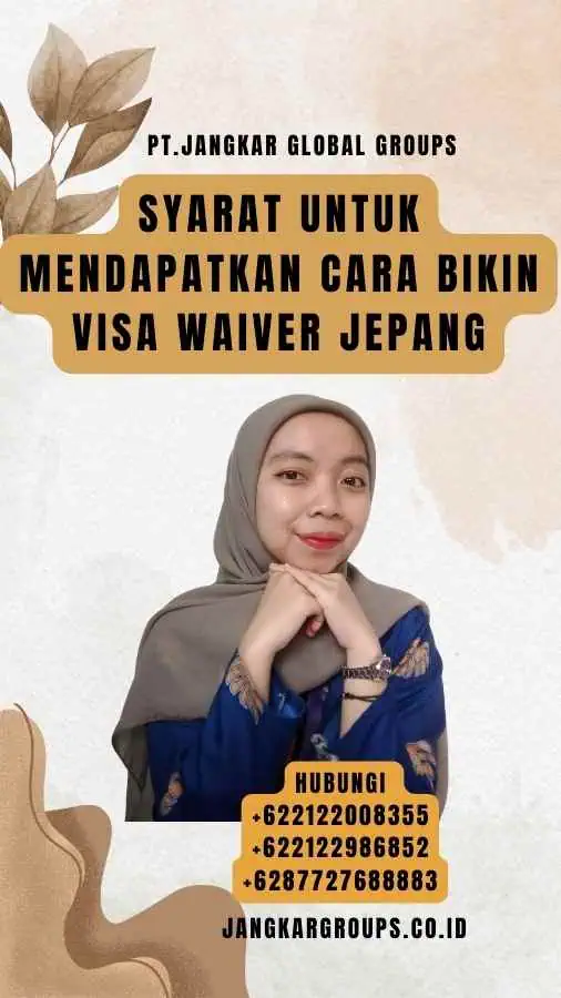 Syarat untuk Mendapatkan Cara Bikin Visa Waiver Jepang