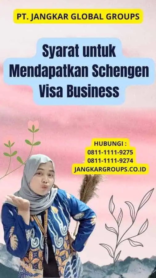 Syarat untuk Mendapatkan Schengen Visa Business