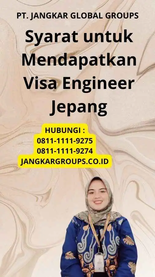 Syarat untuk Mendapatkan Visa Engineer Jepang