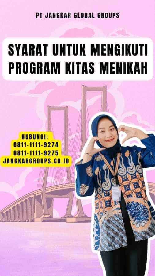 Syarat untuk Mengikuti Program Kitas Menikah