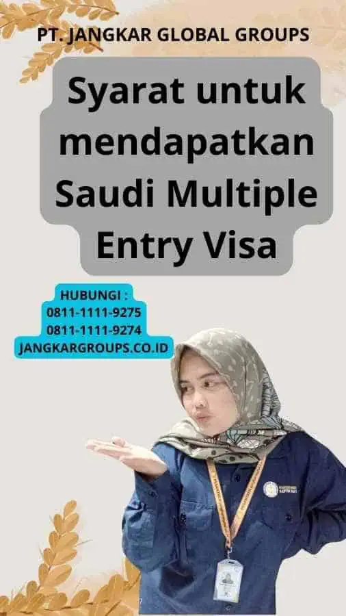 Syarat untuk mendapatkan Saudi Multiple Entry Visa