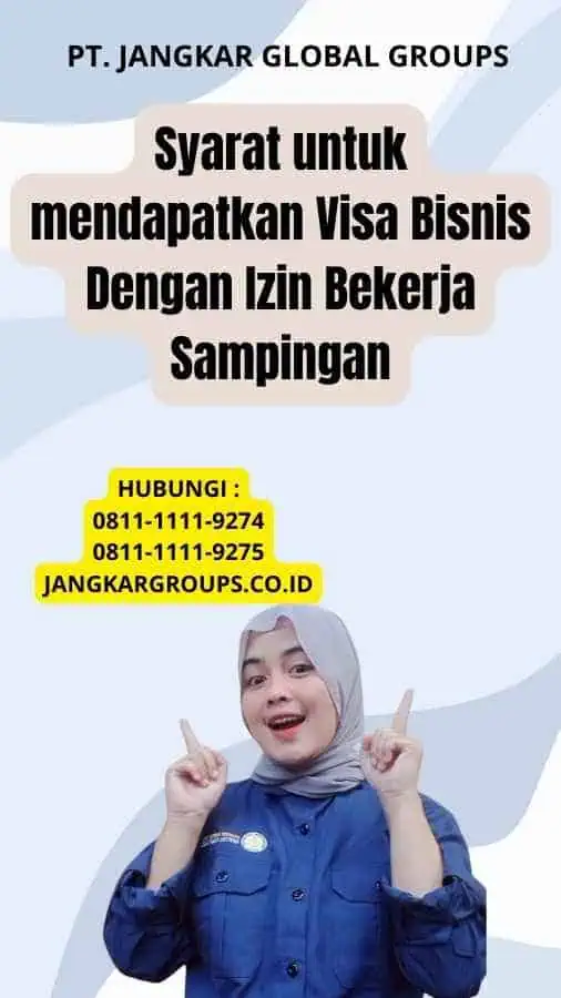 Syarat untuk mendapatkan Visa Bisnis Dengan Izin Bekerja Sampingan