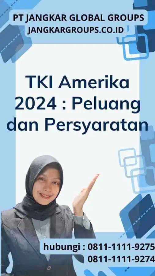 TKI Amerika 2024 Peluang dan Persyaratan