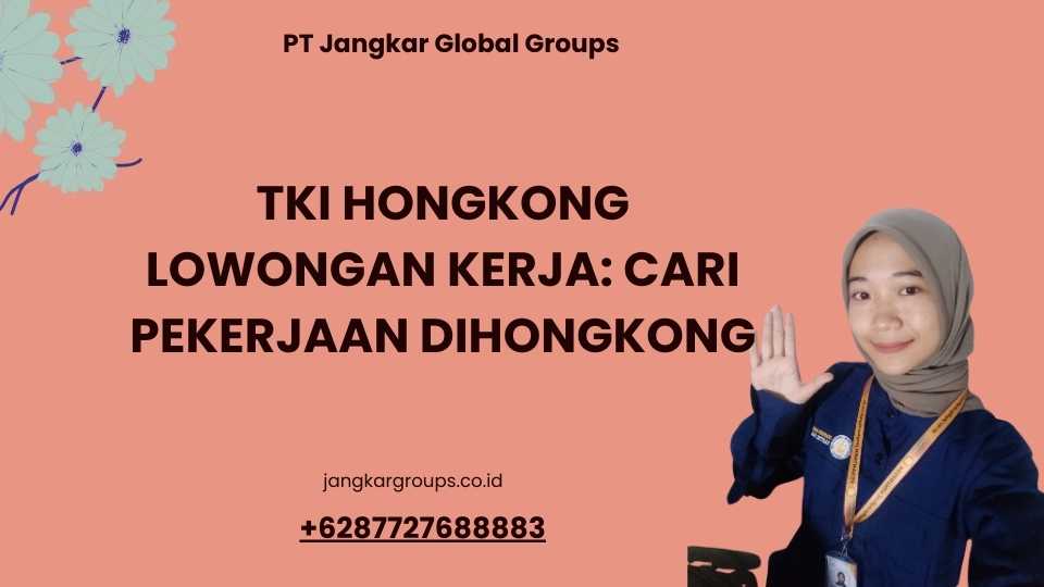 TKI Hongkong Lowongan Kerja: Cari Pekerjaan di Hong Kong