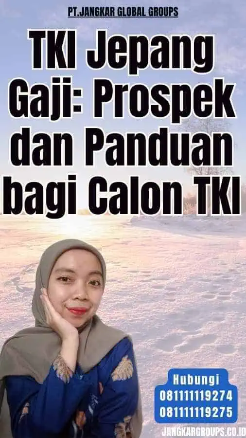 TKI Jepang Gaji Prospek dan Panduan bagi Calon TKI