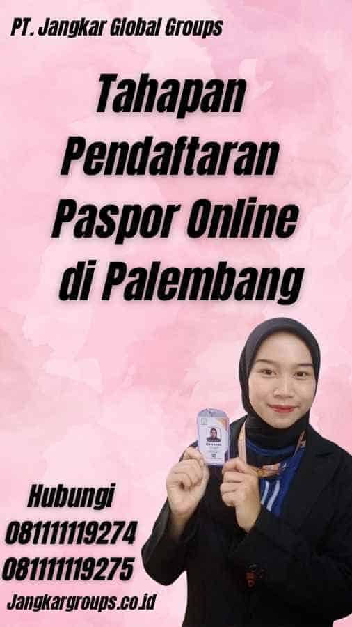 Tahapan Pendaftaran Paspor Online di Palembang