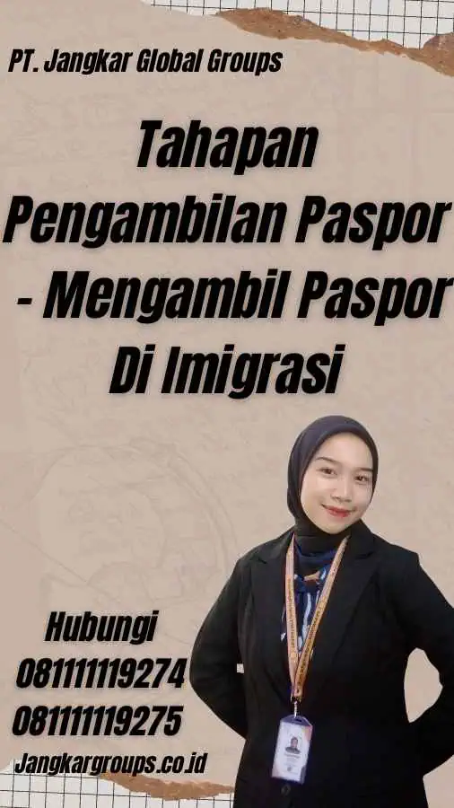 Tahapan Pengambilan Paspor - Mengambil Paspor Di Imigrasi