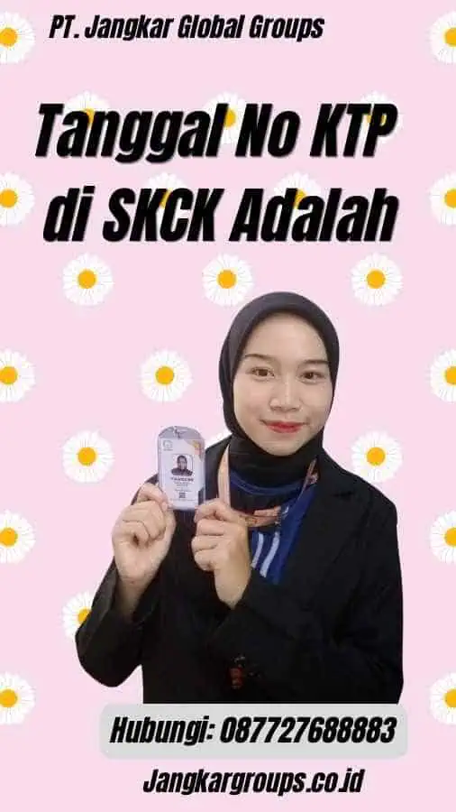 Tanggal No KTP di SKCK Adalah